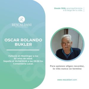 OSCAR ROLANDO BUKLER -Q.E.P.D.-