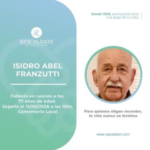 ISIDRO ABEL FRANZUTTI -Q.E.P.D.-