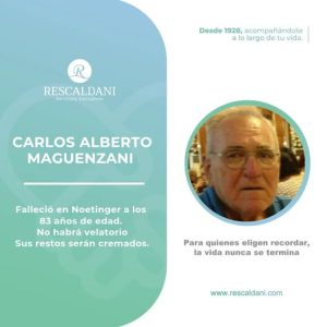CARLOS ALBERTO MAGHENZANI -Q.E.P.D.-