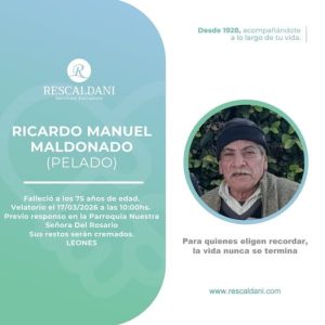 RICARDO MANUEL MALDONADO -Q.E.P.D.-
