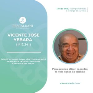 VICENTE JOSE YEBARA (PICHI) Q.E.P.D.-