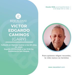 VICTOR EDGARDO CAMINOS (GARY) Q.E.P.D.-