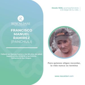 FRANCISCO MANUEL RAMIREZ (PANCHULI) Q.E.P.D.-