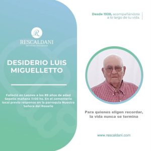 DESIDERIO LUIS MIGUELLETTO -Q.E.P.D.-